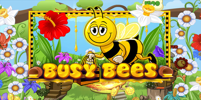 Strategi Cerdas Meraih Peluang Jackpot di Slot Busy Bees